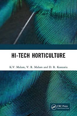 E-Book (epub) Hi-Tech Horticulture von K. V. Malam, V. R. Malam, D. R. Kanzaria