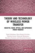 E-Book (pdf) Theory and Technology of Wireless Power Transfer von Naoki Shinohara, Nuno Borges Carvalho, Takehiro Imura