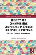 E-Book (pdf) Identity and Communicative Competence in Spanish for Specific Purposes von Alexis A. Vollmer Rivera