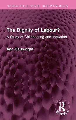 E-Book (epub) The Dignity of Labour? von Ann Cartwright