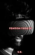 E-Book (epub) Femdom Farm IV von S. B.