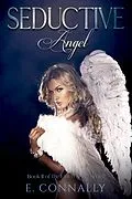 E-Book (epub) Fallen Angel - Seductive Angel (Fallen Angels, #2) von E. Connally