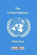 E-Book (epub) The United Nations von Pablo Ruiz