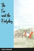 E-Book (epub) The Fox and the Hedgehog von Victor Metcalf