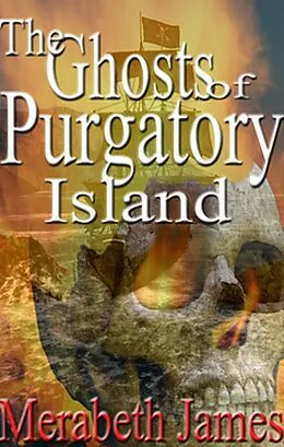 E-Book (epub) The Ghosts of Purgatory Island (A Ravynne Sisters Paranormal Thriller Book 6) von Merabeth James