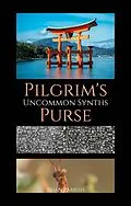 E-Book (epub) Pilgrim's Purse: Uncommon Synths von Brian S. Parrish