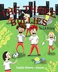 E-Book (epub) The Three Bullies - The J.A.N Gang von Sophia Nelson-Doman