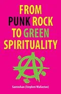 E-Book (epub) From Punk Rock to Green Spirituality von Santoshan (Stephen Wollaston)