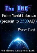 E-Book (epub) The Epic Future World Unknown von Rosey Frost