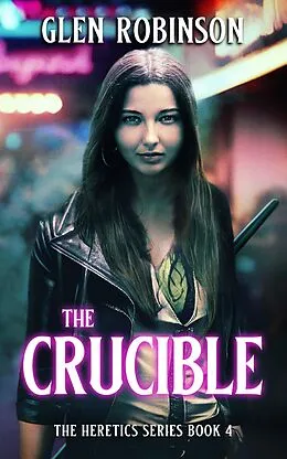 E-Book (epub) The Crucible von Glen Robinson
