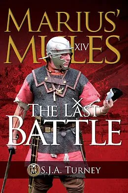 E-Book (epub) Marius' Mules XIV: The Last Battle von S. J. A. Turney