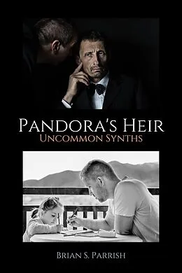 E-Book (epub) Pandora's Heir: Uncommon Synths von Brian S. Parrish
