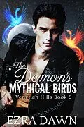 E-Book (epub) The Demon's Mythical Birds (Venetian Hills, #5) von Ezra Dawn