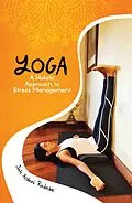 E-Book (epub) Yoga, a Holistic Approach to Stress Management von Jah-Xolani Radebe