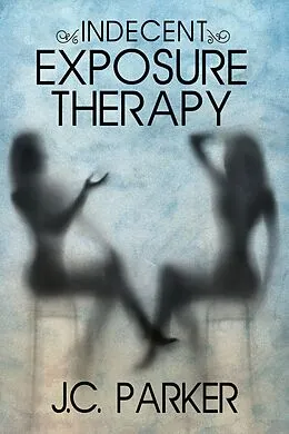 E-Book (epub) Indecent Exposure Therapy von J. C. Parker