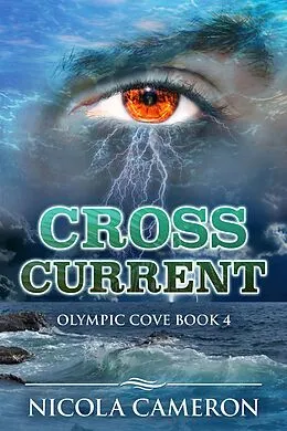 E-Book (epub) Cross Current (Olympic Cove, #4) von Nicola Cameron