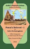 E-Book (epub) A Mini Companion for Ponni's Beloved English Translation of Ponniyin Selvan von Indra Neelameggham