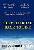 E-Book (epub) The Wild Road Back To Life von Brian Christopher