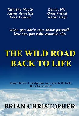 E-Book (epub) The Wild Road Back To Life von Brian Christopher