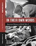 E-Book (epub) In Their Own Words: American Women in World War I von Elizabeth Foxwell