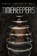 E-Book (epub) Timekeepers von Max Griffin