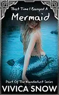 E-Book (epub) That Time I Banged A Mermaid (Wanderlust, #2) von Vivica Snow