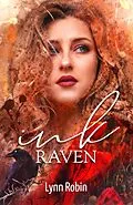 E-Book (epub) Ink Raven (Ink Blossom 2) von Lynn Robin