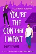 E-Book (epub) You're the Con That I Want von Mary Frame