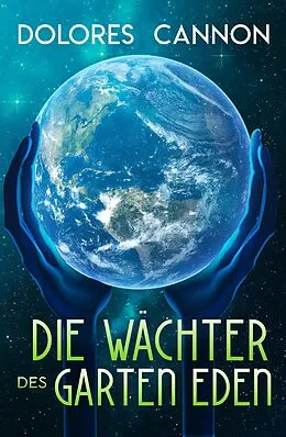 E-Book (epub) Die Wächter Des Garten Eden von Dolores Cannon