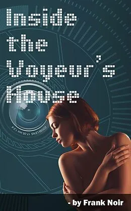 E-Book (epub) Inside the Voyeur's House von Frank Noir