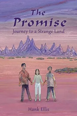 E-Book (epub) The Promise: Journey to a Strange Land von Hank Ellis