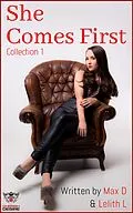 E-Book (epub) She Comes First Collection 1 (Cherish Desire Singles, #351) von Max D, Lelith L