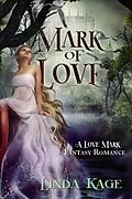 E-Book (epub) Mark of Love (The Love Mark Series, #3) von Linda Kage