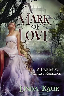 E-Book (epub) Mark of Love (The Love Mark Series, #3) von Linda Kage