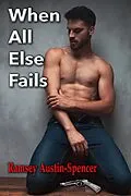 E-Book (epub) When All Else Fails von Ramsey Austin-Spencer