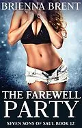 E-Book (epub) Farewell Party: Seven Sons of Saul Book 12 von Brienna Brent