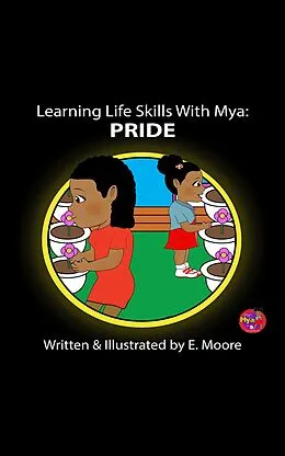 E-Book (epub) Learning Life Skills with Mya: Pride (Learning Life Skills with Mya Series, #14) von E. Moore