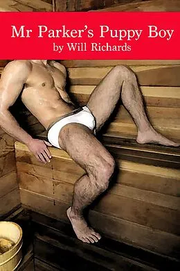 E-Book (epub) Mr Parker's Puppy Boy von Will Richards