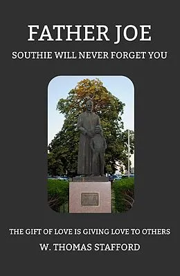 E-Book (epub) Father Joe - Southie Will Never Forget You von W. Thomas Stafford