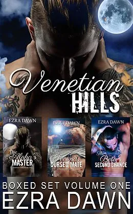 E-Book (epub) Venetian Hills Vol. 1 (Venetian Hills Boxsets, #1) von Ezra Dawn