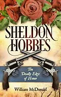 E-Book (epub) Sheldon Hobbes: The Deadly Edge of Honor von William Mcdonald