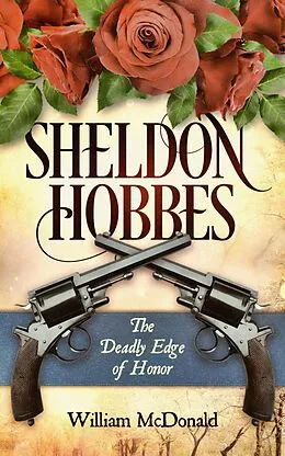 E-Book (epub) Sheldon Hobbes: The Deadly Edge of Honor von William Mcdonald