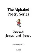 E-Book (epub) Justin Jumps and Jumps (The Alphabet Poetry Series, #10) von Cissy. S