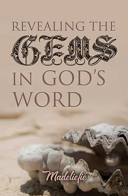 E-Book (epub) Revealing the Gems in God's Word von Madeliefie