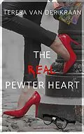 E-Book (epub) The Real Pewter Heart von Teresa van der Kraan