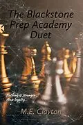 E-Book (epub) The Blackstone Prep Academy Duet von M. E. Clayton