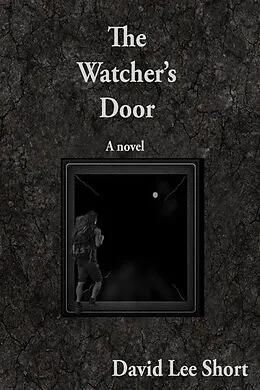 E-Book (epub) The Watcher's Door (The Watchers, #1) von David Lee Short