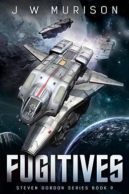 E-Book (epub) Fugitives (Steven Gordon, #9) von J W Murison