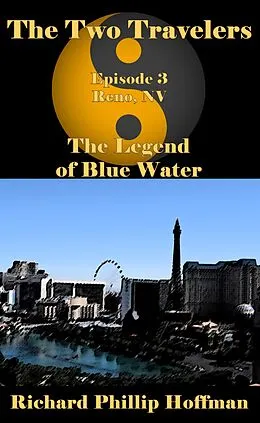E-Book (epub) The Two Travelers Episode 3: The Legend of Blue Water von Richard Phillip Hoffman