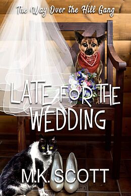 eBook (epub) Late for the Wedding de M K Scott